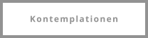 Kontemplationen