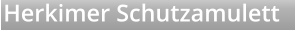 Herkimer Schutzamulett