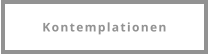 Kontemplationen